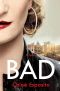 [Mad, Bad, and Dangerous to Know Trilogy 02] • Bad, A Novel